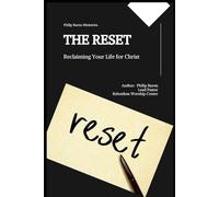 The Reset: Reclaiming Your Life for Christ