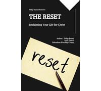 The Reset: Reclaiming your life for Christ