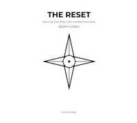 The Reset: Starting Over After Life's Hardest Moments - One Sitting. One Idea. For Life.