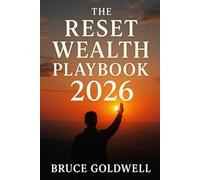 The Reset Wealth Playbook 2026