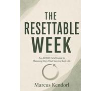 The Resettable W n ADHD Field Guide to Planning Days That Survive Real Life