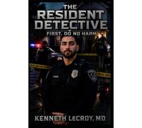 The Resident Detective: First, Do No Harm