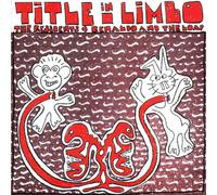 The Residents/Renaldo & The Loaf - Title in Limbo