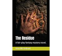 The Residue: A fair-play fantasy mystery novel.