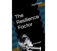 The Resilience Factor: Bouncing Back Stronger than Ever
