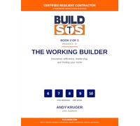The Resilient Contractor (Book 2): The Working Builder: A working contractor's guide to insurance claims, operations, leadership, and finding your ... of the BuildSOS credentialing curriculum.