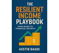 The Resilient Income Playbook: Your Guide to Financial Security