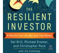 The Resilient Investor: A Plan for Your Life, Not Just Your Money