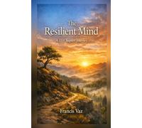 The Resilient Mind: A 33-Chapter Journey