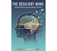 The Resilient Mind: Navigate the Burnout Economy & Reclaim Your Peace
