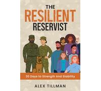 THE RESILIENT RESERVIST: 30 Days to Strength and Stability