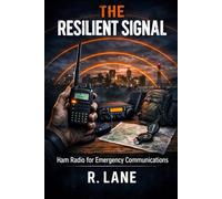 The Resilient Signal: Ham Radio for Emergency Communications