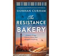 Siobhan Curham The Resistance Bakery (Tascabile)