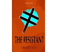 The Resistant: Desert Sun