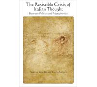 The Resistible Crisis of Italian Thought: Between Politics and Metaphysics