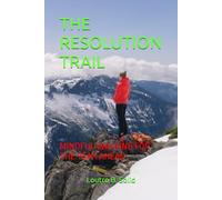 THE RESOLUTION TRAIL: MINDFUL WALKING FOR THE YEAR AHEAD