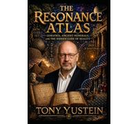 The Resonance Atlas: Gematria, Ancient Numerals, and the Hidden Code of Reality