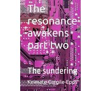 The resonance awakens part two: The sundering