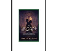 The Resonance Between Us: When fate whispers through silence, two souls must choose between destiny and desire