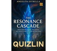 The Resonance Cascade: Seven Worlds Collide. One Choice Will Weave Them Together or Tear Them Apart.