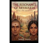 The Resonance of Aryavarta: Book 1: The Awakening