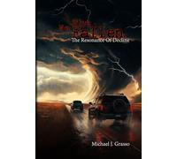 The Resonance Of Decline: A Grim Science-Fantasy, Psychological-Horror, Existential Dread & Apocalyptic Epic.