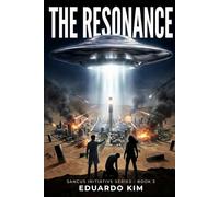 THE RESONANCE: Sancus Initiative Series - Book 3