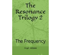 The Resonance Trilogy 2: The Frequency