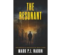 The Resonant: A Post-Apocalyptic Survival Thriller: A Post-Apocalyptic Thriller: 3
