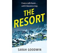 The Resort: An absolutely addictive psychological thriller with a jaw-dropping twist: An absolutely addictive psychological thriller with a jaw-dropping twist, perfect for fall 2024: Book 3