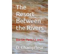The Resort Between the Rivers: Box Set: Parts 1,2, and 3: 32
