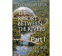 The Resort Between the Rivers: Part I