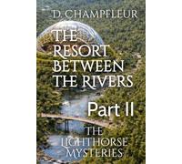 The Resort Between the Rivers: Part II