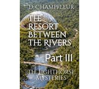 The Resort Between the Rivers: Part III