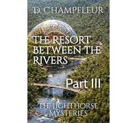 The Resort Between the Rivers: Part III: 33