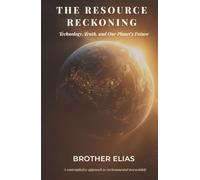 The Resource Reckoning: Technology, Truth, and Our Planet's Future