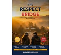 The Respect Bridge: A Parent’s Guide to Turning Teenage Defiance into Cooperation