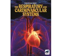 The Respiratory and Cardiovascular Systems
