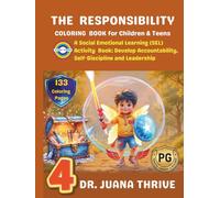 The Responsibility Coloring Book for Children and Teens: A Social Emotional Learning (SEL) Activity Book: Develop Accountability, Self-Discipline and Leadership 4