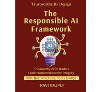 The Responsible AI Framework: Designing Trustworthy AI Systems | Corporate AI Governance Made Easy | AI Policies and Standards for Modern Enterprises | Practical AI Governance Strategies for CIOs