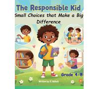 The Responsible Kid: Small Choices That Make A Big Difference