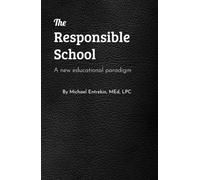 The Responsible School: A New Educational Paradigm
