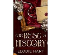 The Rest is History: A Grumpy Boss, History Teacher Romance