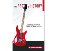 The Rest Is History: NAME ORIGIN OF ROCK 'N ROLL BANDS