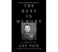 The Rest Is Memory: A Novel