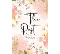 The Rest Recipe Journal: A Reflective Guidebook to Building a Restful Lifestyle