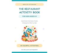 The Restaurant Activity Book for Kids Ages 6-9: Quick Screen-Free Games, Puzzles & Drawing Fun While You Wait