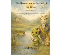 The Restaurant at the End of the Reeds - Library Edition: The Language Explorers Series - Volume 4 - Time