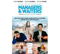 The Restaurant Managers' and Waiters' Guide Book: How to be a Great Server, Hand