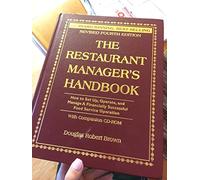 The Restaurant Manager's Handbook: How to Set Up, Operate, and Manage a Financially Successful Food Service Operation: How to Set Up, Operate & Manage ... Food Service Operation: Fourth Edition